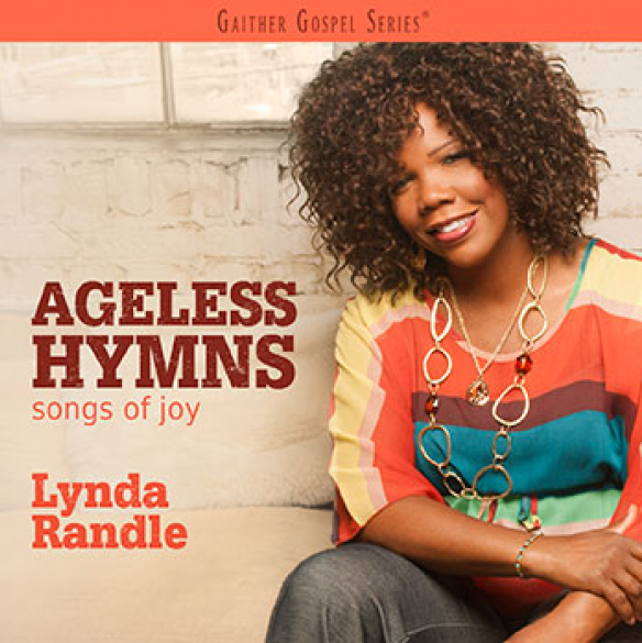 Ageless Hymns: Songs of Joy CD - Lynda Randle - Re-vived.com