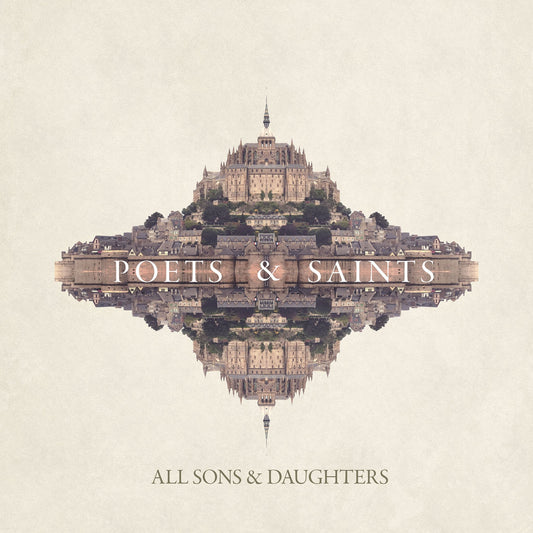 Poets & Saints - All Sons & Daughters - Re-vived.com
