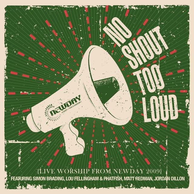 Newday Live 2009 - No Shout Too Loud CD