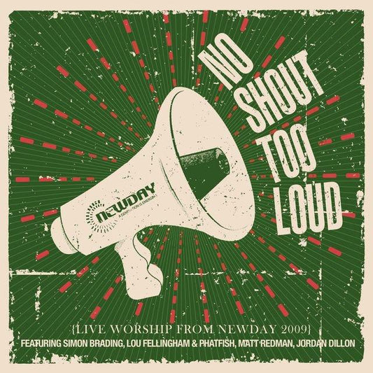 Newday Live 2009 - No Shout Too Loud CD