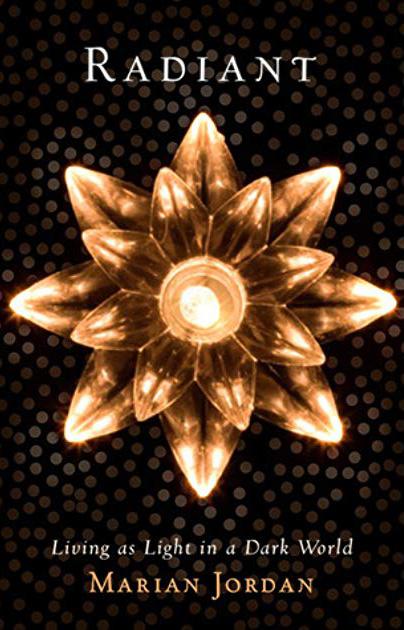 Radiant: Living as Light in a Dark World