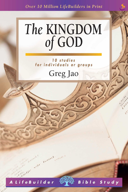 Lifebuilder: The Kingdom of God - 8 Studies For Individuals or Groups