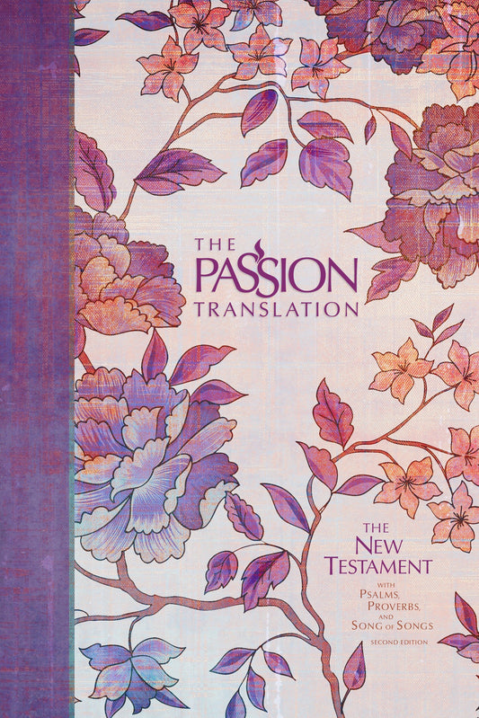 The Passion Translation New Testament with Psalms & Proverbs (2nd Edition) - Peony