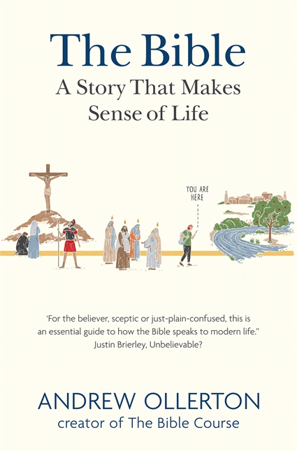The Bible: A Story that Makes Sense of Life