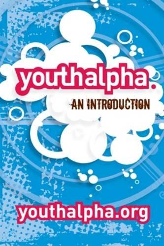 Youth Alpha: An Introduction Guide
