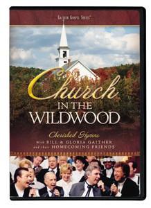 Church In The Wildwood DVD - Bill & Gloria Gaither - Re-vived.com