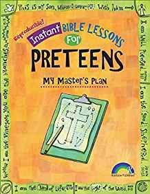 Instant Bible Lessons: My Master's Plan: Preteens