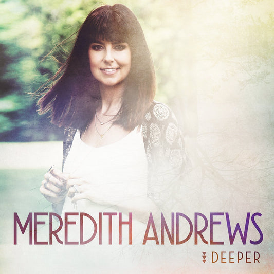 Deeper CD - Meredith Andrews - Re-vived.com