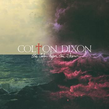 Calm Before The Storm - Colton Dixon - Re-vived.com