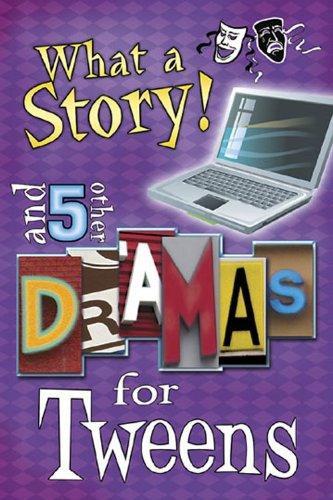 What a Story!: And 5 Other Dramas for Tweens