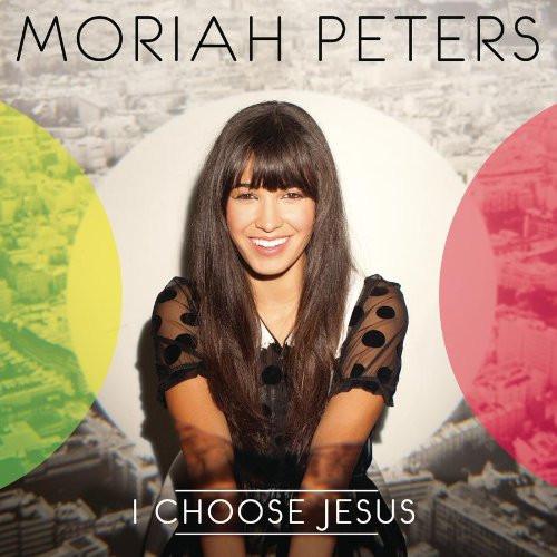 I Choose Jesus CD - Moriah Peters - Re-vived.com