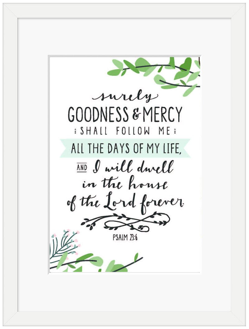 Surely Goodness And Mercy - Framed Print