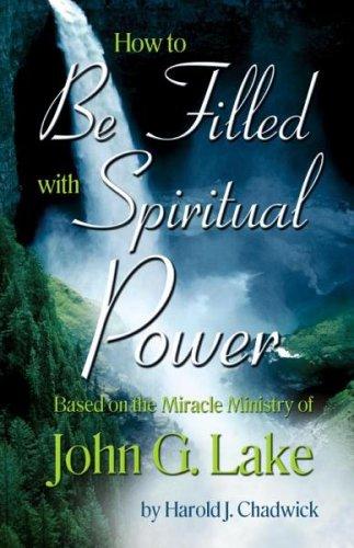 How to Be Filled with Spiritual Power