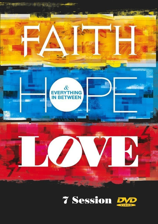 Faith Hope Love & Everything In Between