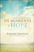 101 Moments Of Hope Paperback Book - Edward Grinnan - Re-vived.com