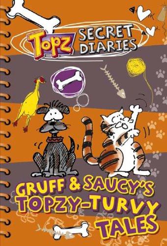 Topz Secret Diaries - Gruff & Saucy's Topzy Turvy Tales