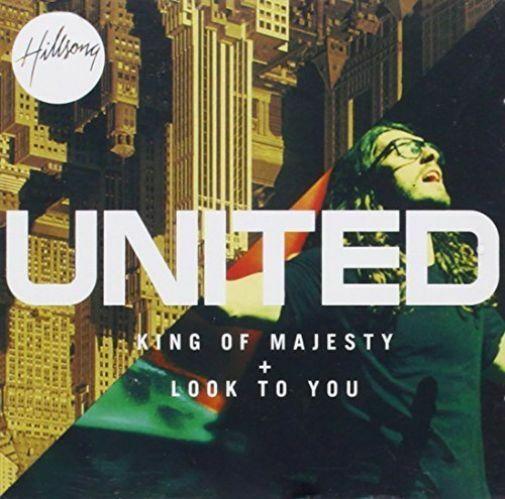 Hillsong United - King Of Majesty & Look To You CD