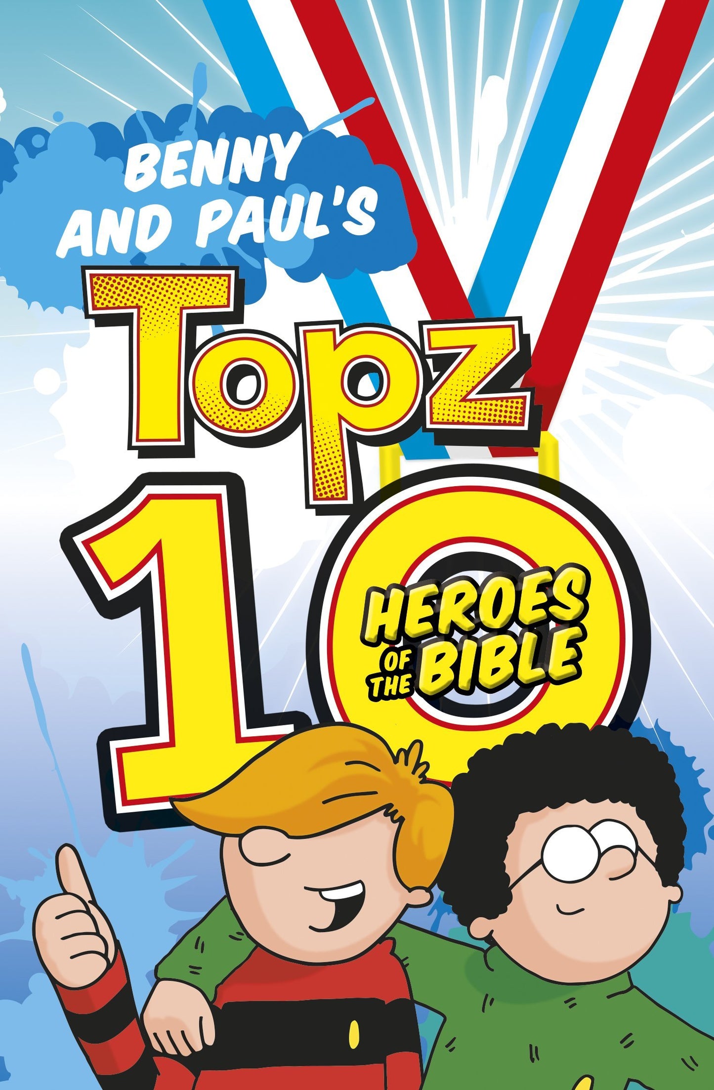 Topz 10 Heroes of the Bible: Benny & Paul