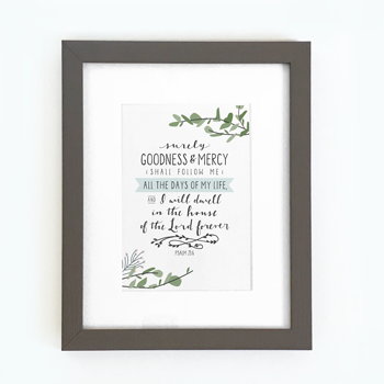 Surely Goodness And Mercy - Framed Print