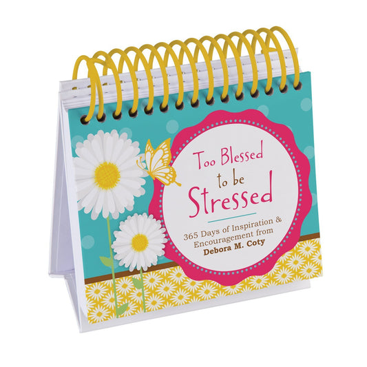 DayBrightener: Too Blessed to Be Stressed