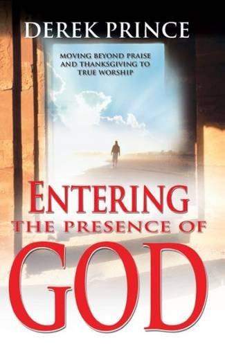 Entering The Presence Of God Paperback