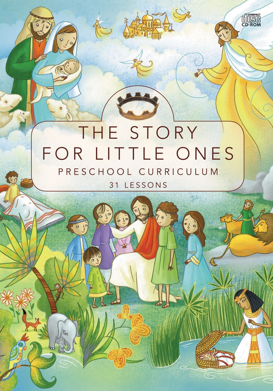 The Story for Little Ones: Preschool Curriculum: 31 Lessons CD-ROM