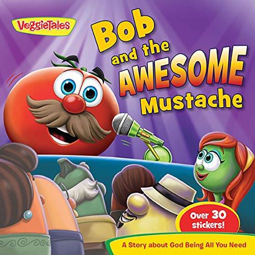Bob & the Awesome Mustache- VeggieTales in the House